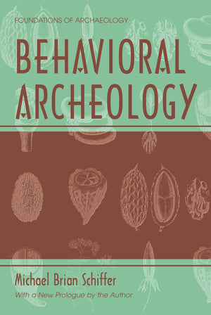 Behavioral Archeology (Foundations of Archaeology),Used