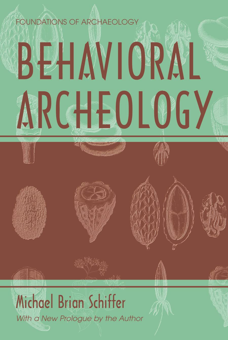Behavioral Archeology (Foundations of Archaeology),Used
