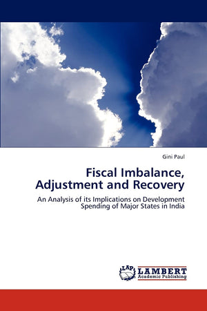 Fiscal Imbalance, Adjustment and Recovery: An Analysis of its Implications on Development Spending of Major States in India,Used