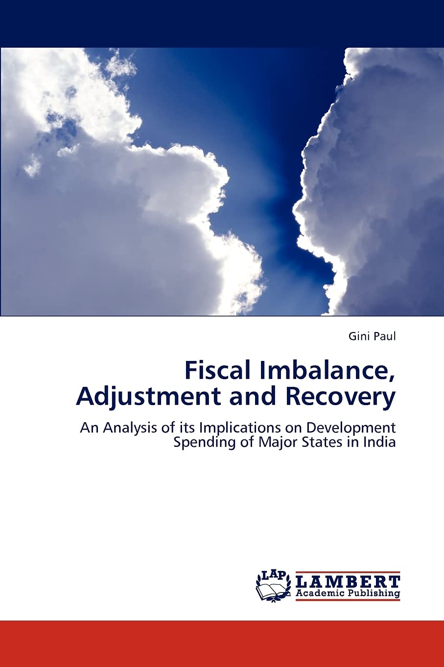 Fiscal Imbalance, Adjustment and Recovery: An Analysis of its Implications on Development Spending of Major States in India,Used