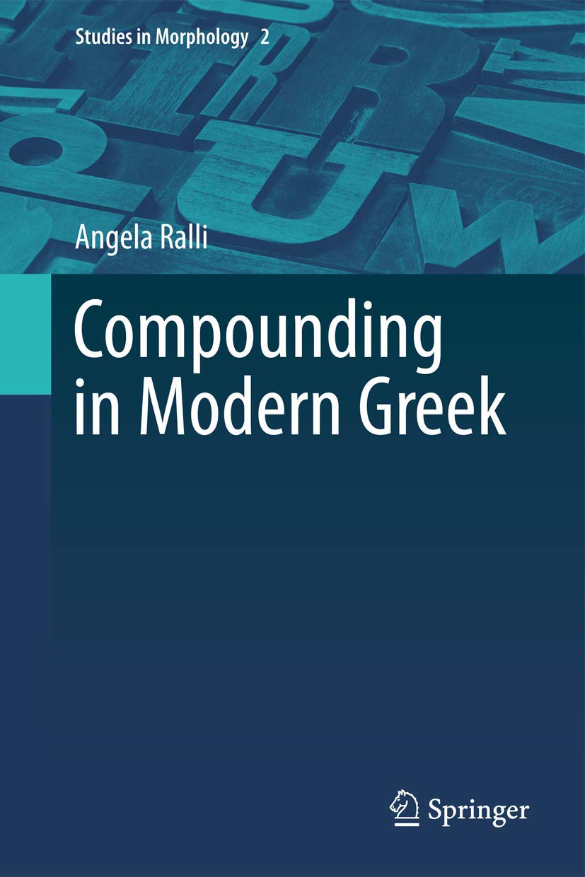 Compounding in Modern Greek (Studies in Morphology, 2),Used