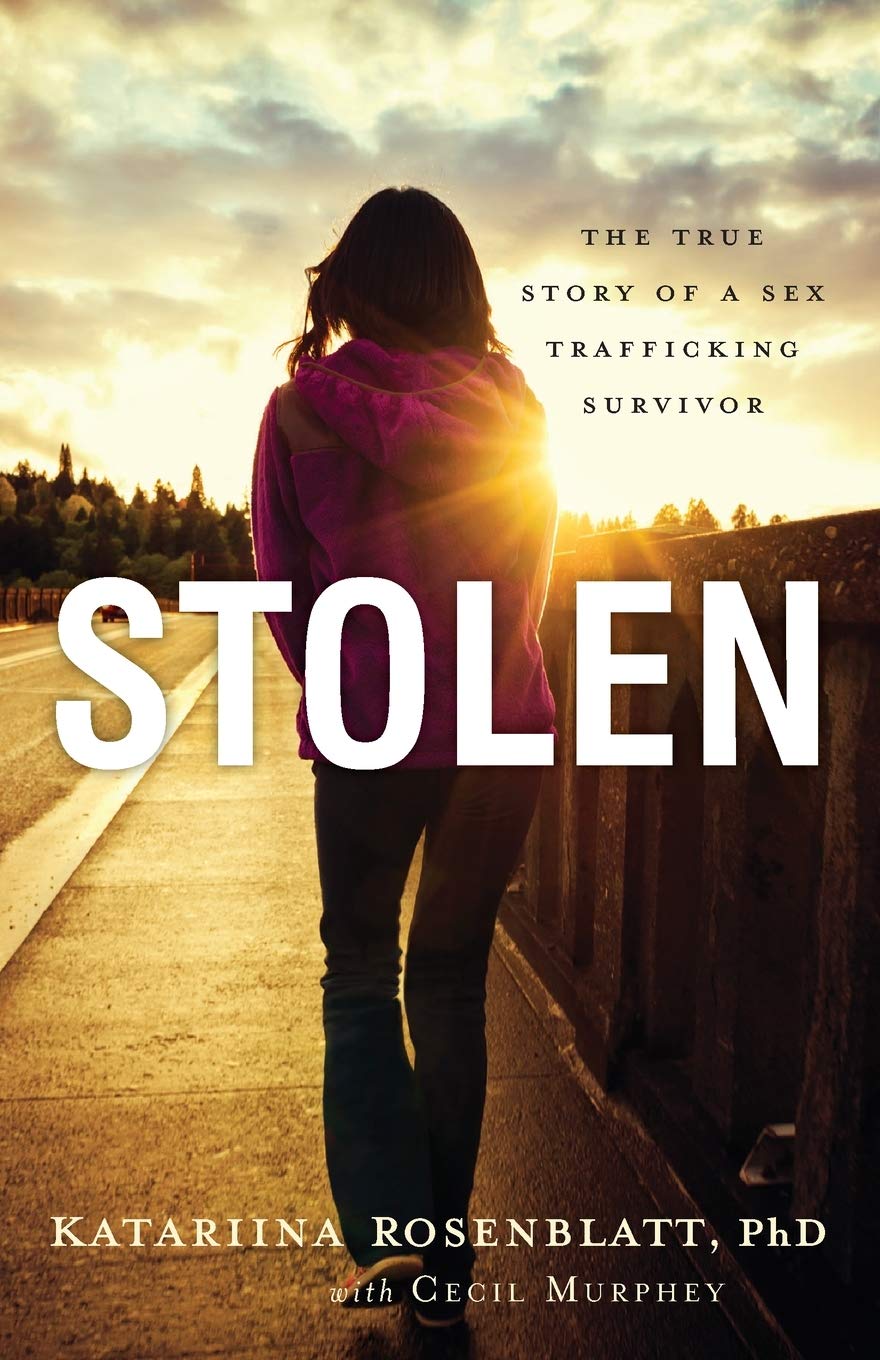 Stolen: The True Story Of A Sex Trafficking Survivor