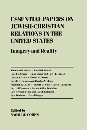 Essential Papers On Jewishchristian Relations In The United States: Imagery And Reality (Essential Papers On Jewish Studies),New
