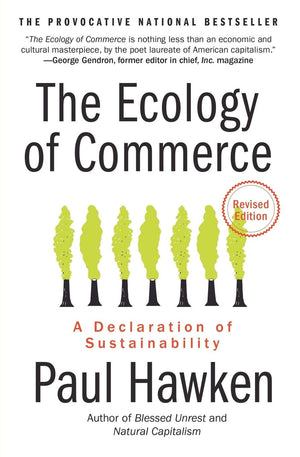 The Ecology Of Commerce Revised Edition: A Declaration Of Sustainability (Collins Business Essentials)