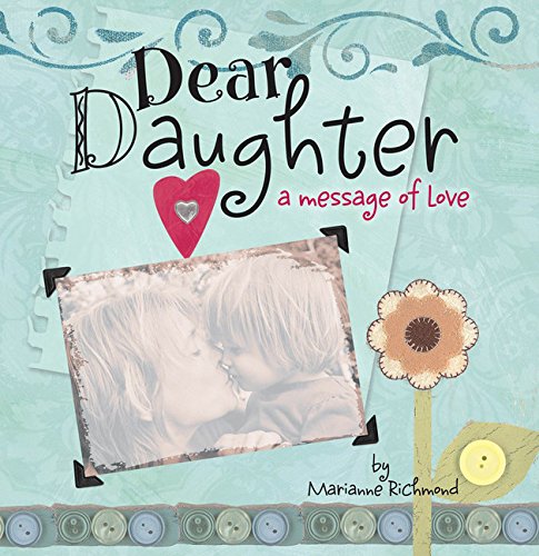 Dear Daughter: A Message of Love (Marianne Richmond),New