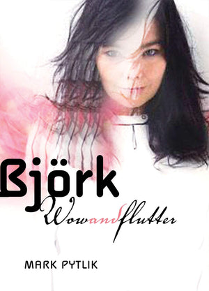 Bjrk: Wow And Flutter