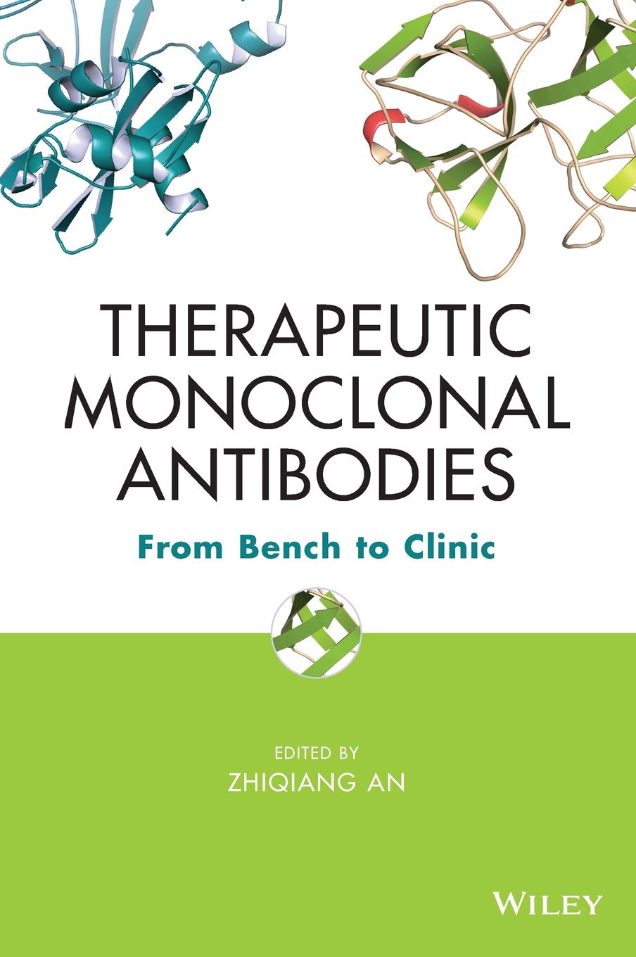 Therapeutic Monoclonal Antibodies: From Bench to Clinic,New