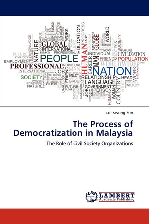 The Process of Democratization in Malaysia: The Role of Civil Society Organizations,Used