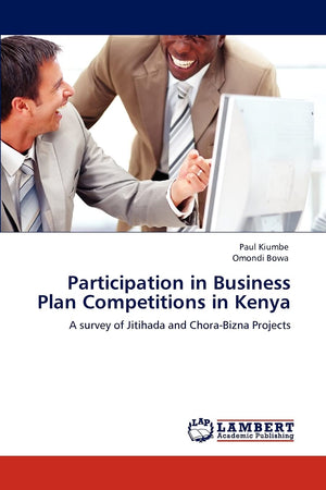 Participation in Business Plan Competitions in Kenya: A survey of Jitihada and ChoraBizna Projects,Used