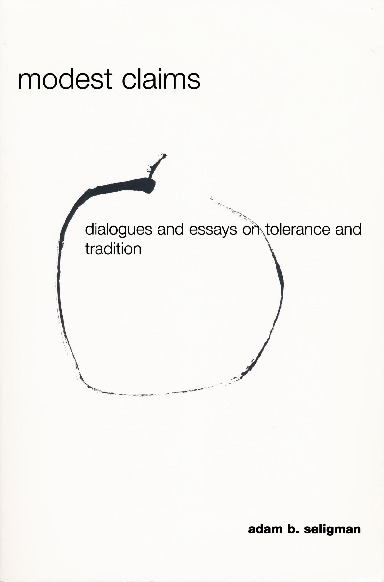 Modest Claims: Dialogues and Essays on Tolerance and Tradition (Erasmus Institute Books),Used