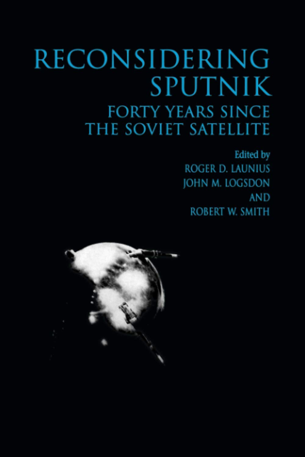 Reconsidering Sputnik (Routledge Studies in the History of Science, Technology and Medicine),Used