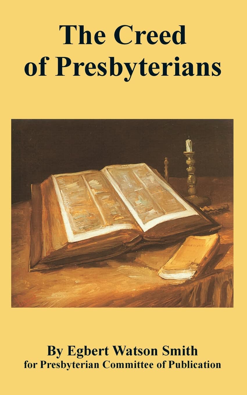 The Creed of Presbyterians,Used