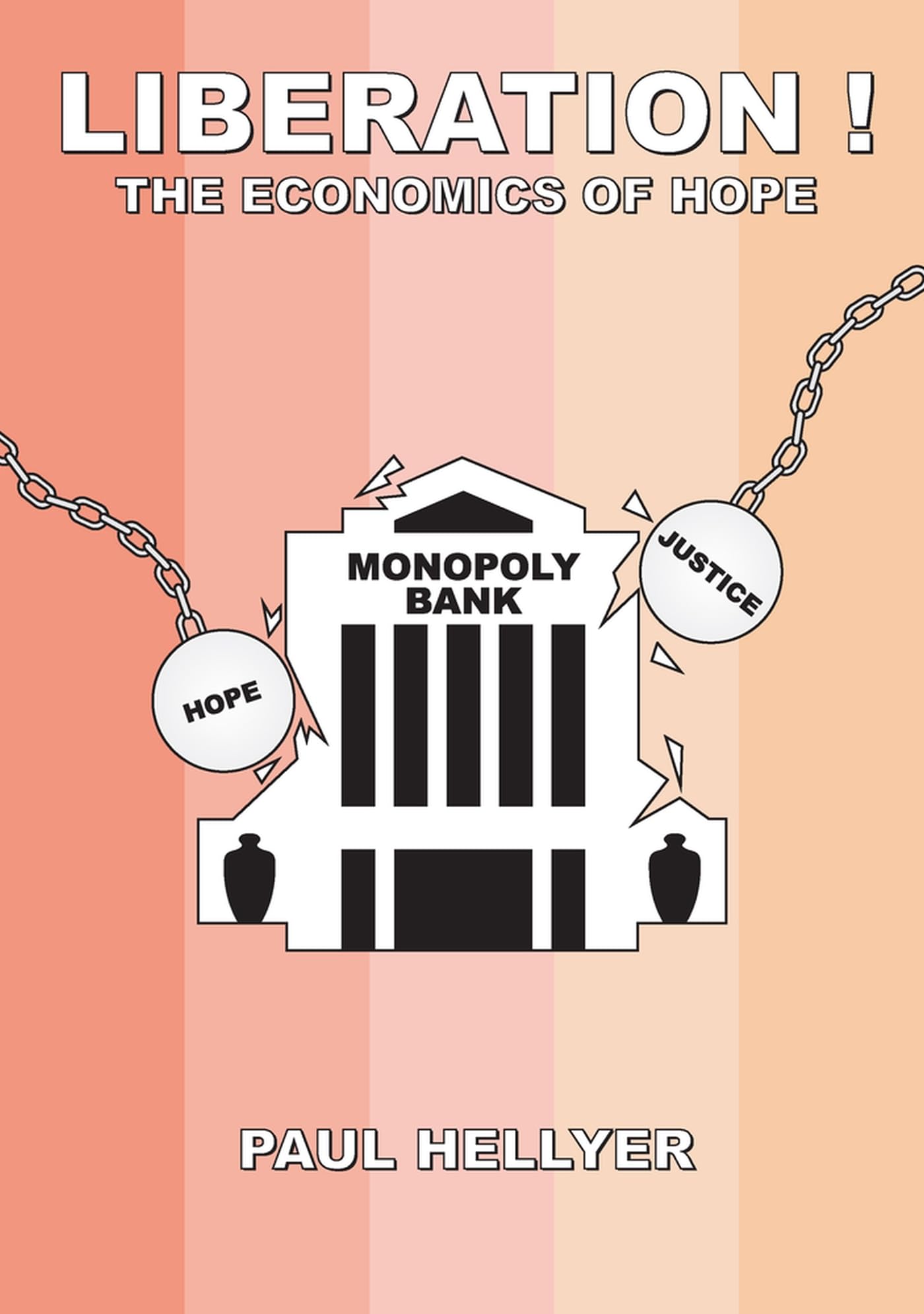 Liberation!: The Economics of Hope,New