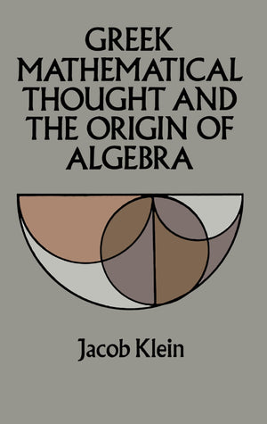 Greek Mathematical Thought and the Origin of Algebra (Dover Books on Mathematics),Used