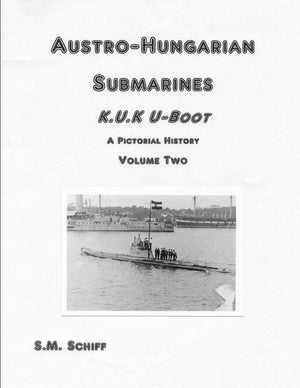 AustroHungarian Submarines K.u.K Boot A Pictorial History Volume Two (1),Used