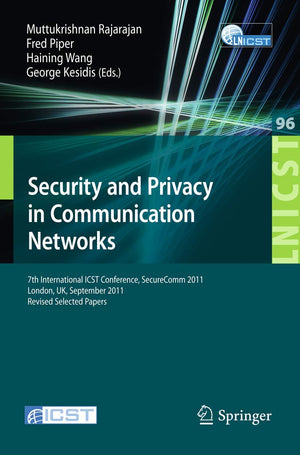 Security and Privacy in Communication Networks: 7th International ICST Conference, SecureComm 2011, London, September 79, 2011,,Used
