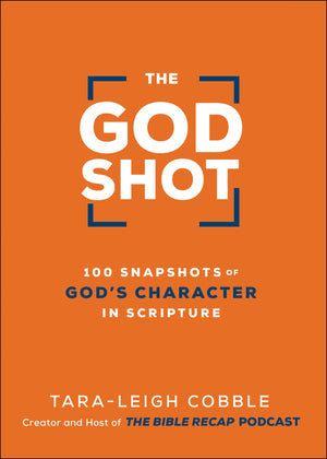 The God Shot: 100 Snapshots of God?s Character in Scripture (A Daily Bible Devotional and Study on the Attributes of God from Ev,New