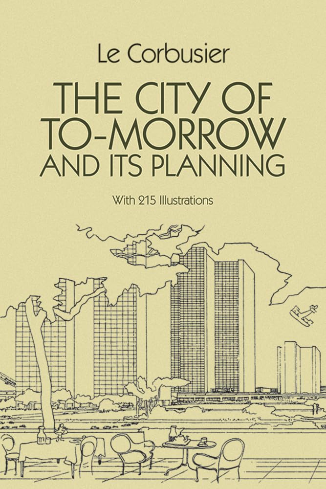 The City of Tomorrow and Its Planning (Dover Architecture),Used