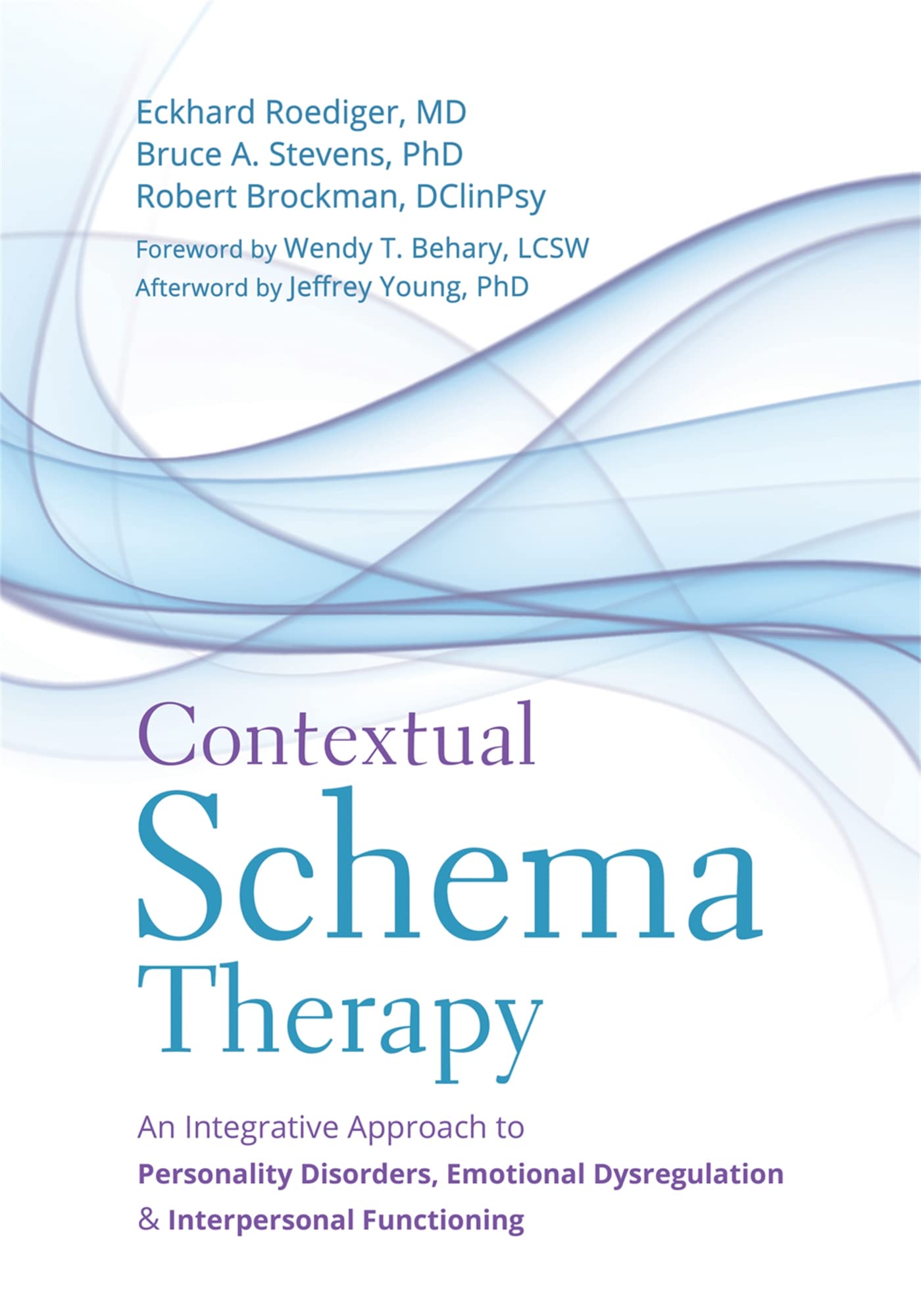 Contextual Schema Therapy: An Integrative Approach to Personality Disorders, Emotional Dysregulation, and Interpersonal Function,Used