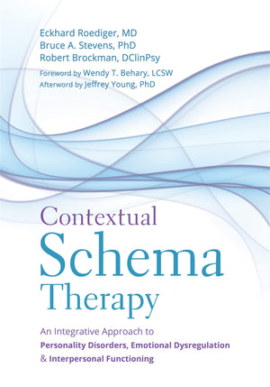 Contextual Schema Therapy: An Integrative Approach to Personality Disorders, Emotional Dysregulation, and Interpersonal Function,Used