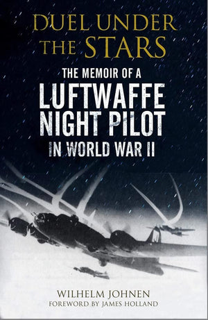 Duel Under the Stars: The Memoir of a Luftwaffe Night Pilot in World War II,Used