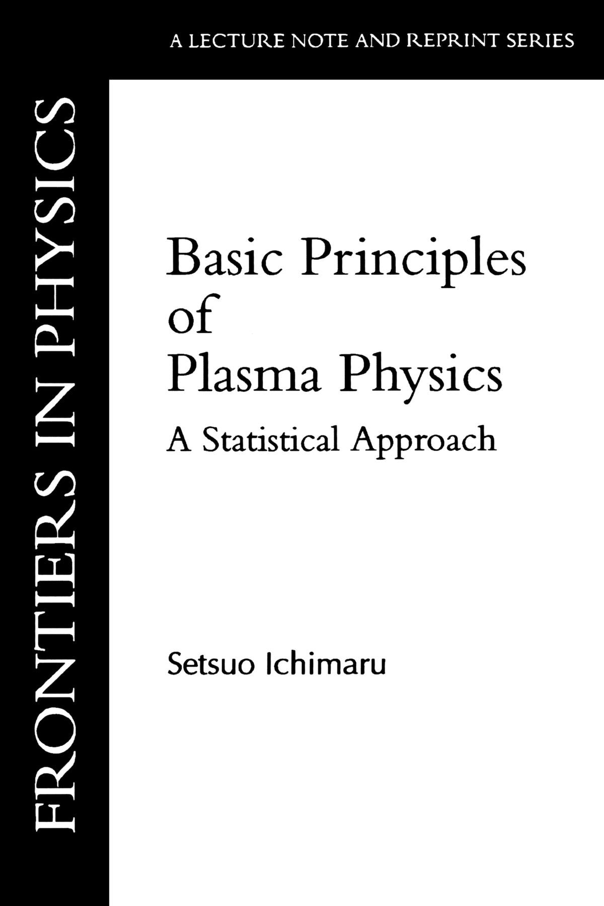 Basic Principles Of Plasma Physics: A Statistical Approach (Frontiers In Physics),Used