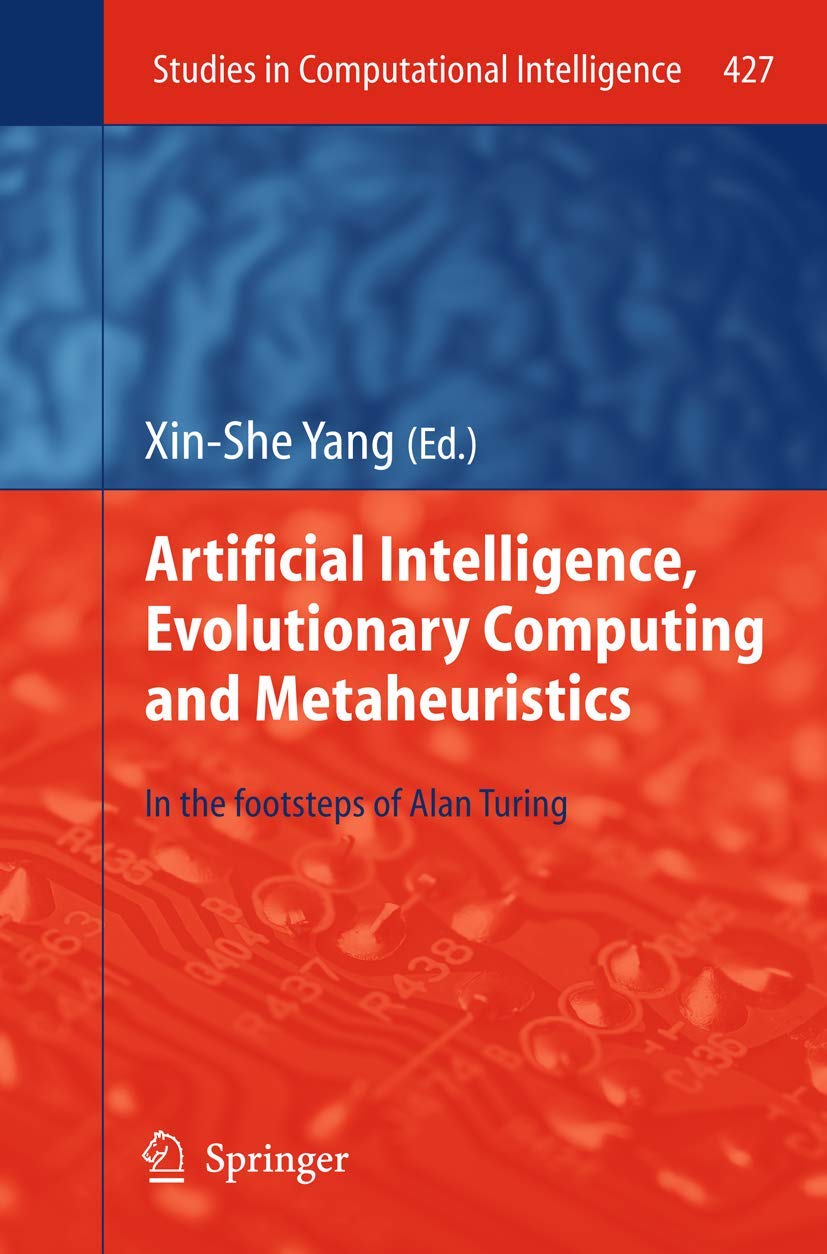Artificial Intelligence, Evolutionary Computing and Metaheuristics: In the Footsteps of Alan Turing (Studies in Computational In,Used