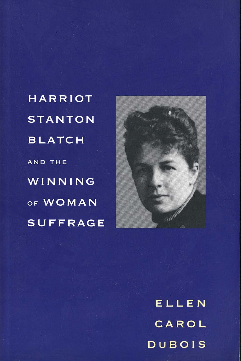 Harriot Stanton Blatch And The Winning Of Woman Suffrage