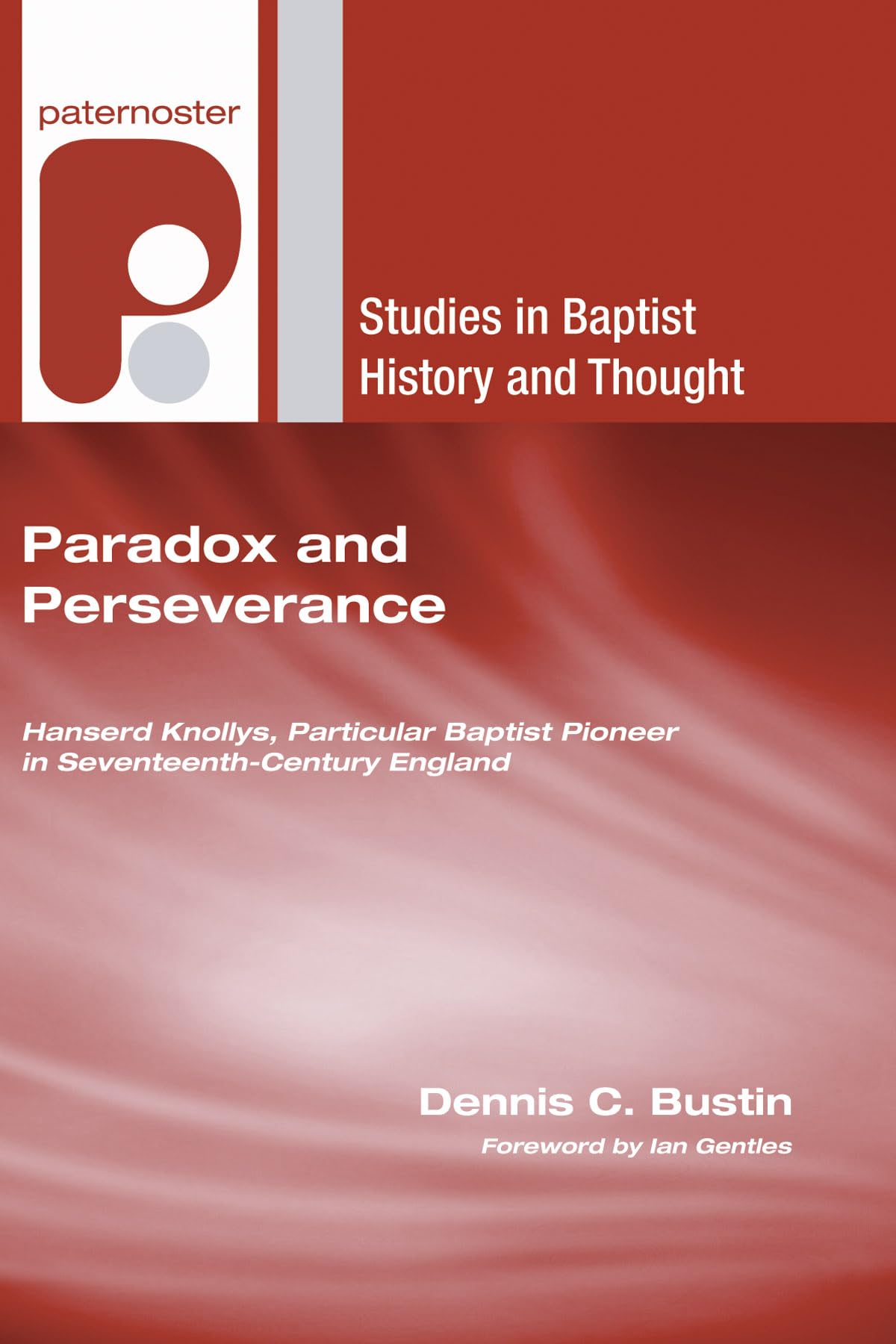 Paradox and Perseverance (Studies in Baptist History and Thought),Used