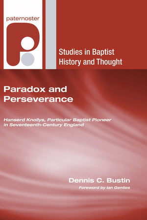Paradox and Perseverance (Studies in Baptist History and Thought),Used