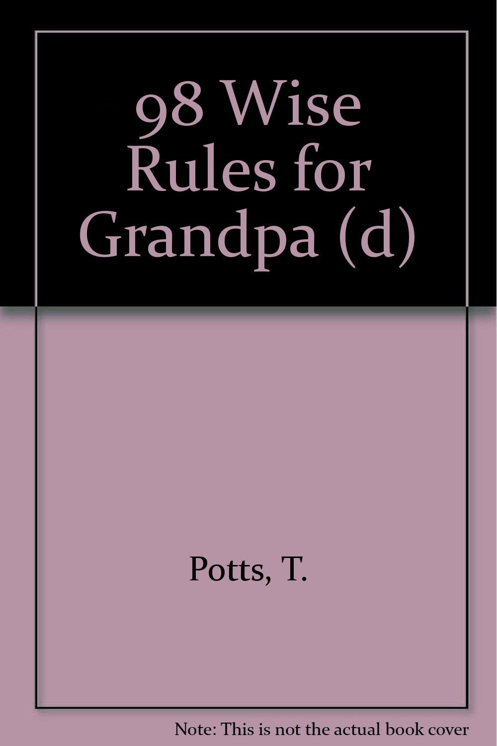 98 Wise Rules for Grandpa,Used