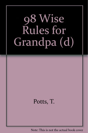 98 Wise Rules for Grandpa,Used