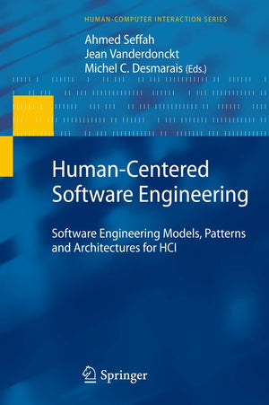HumanCentered Software Engineering: Software Engineering Models, Patterns and Architectures for HCI (HumanComputer Interaction,Used