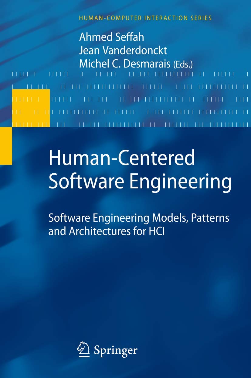 HumanCentered Software Engineering: Software Engineering Models, Patterns and Architectures for HCI (HumanComputer Interaction,Used