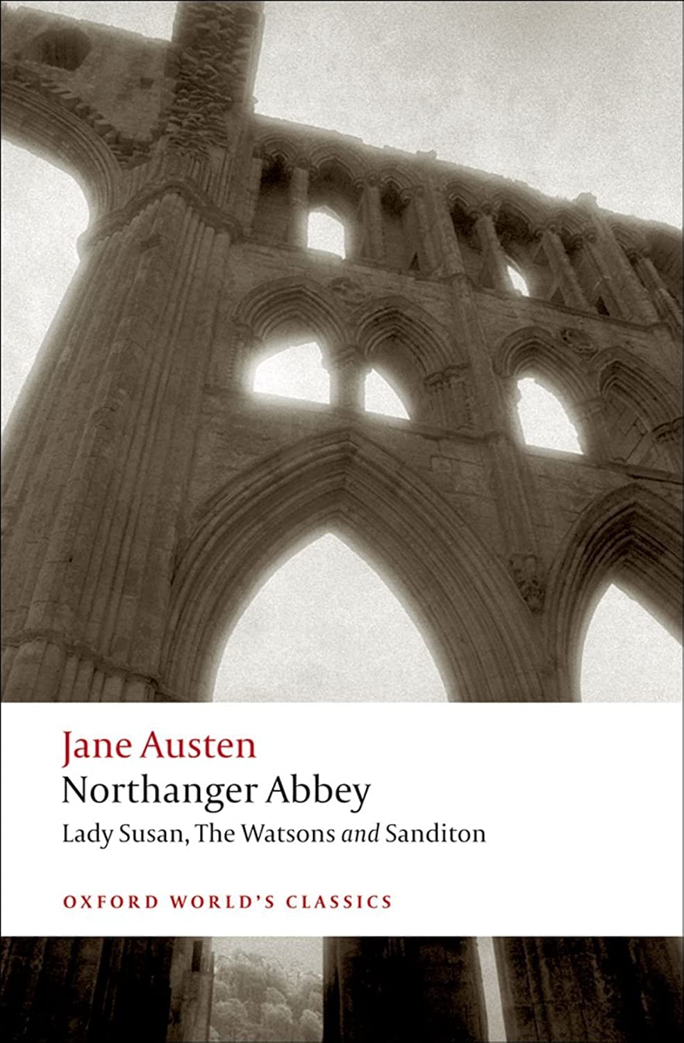 Northanger Abbey, Lady Susan, The Watsons, Sanditon (Oxford World's Classics),New