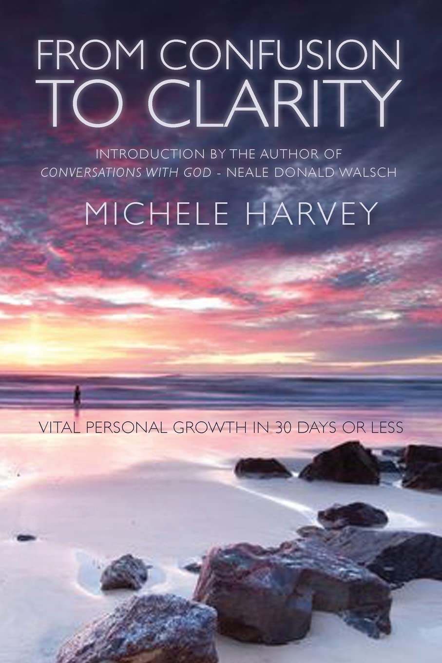 From Confusion To Clarity: Vital Personal Growth In 30 Days Or Less,Used