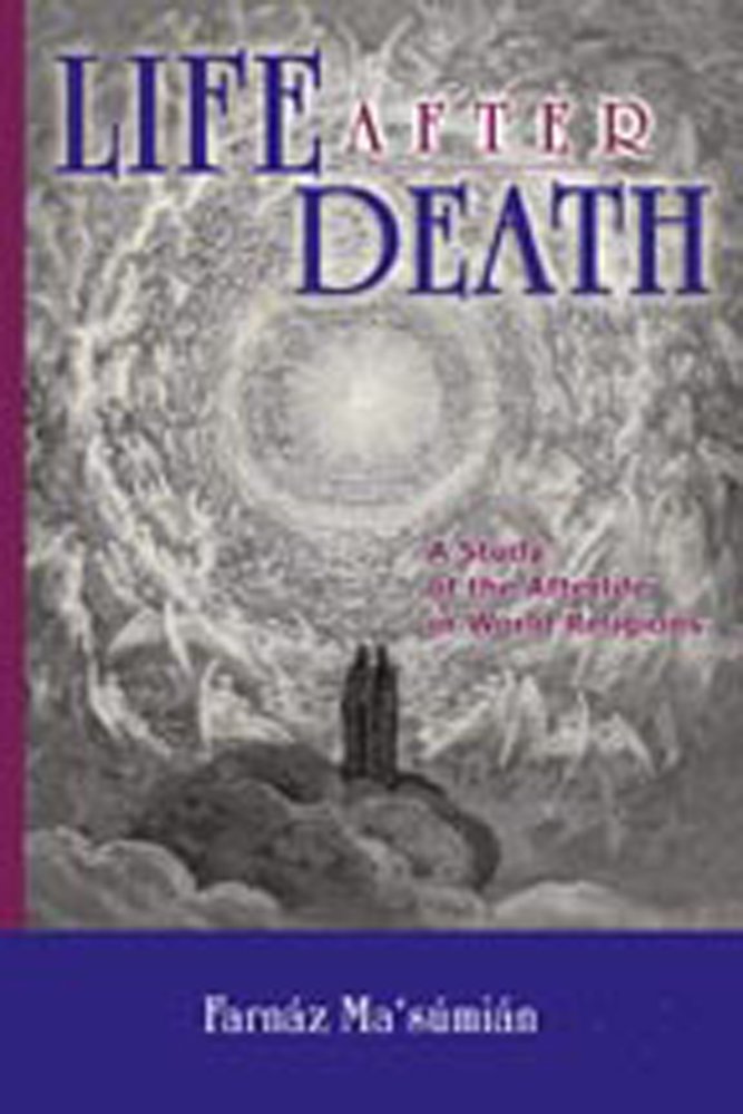 Life After Death: A Study of the Afterlife in World Religions,Used