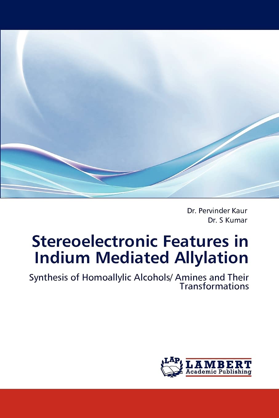 Stereoelectronic Features in Indium Mediated Allylation: Synthesis of Homoallylic Alcohols/ Amines and Their Transformations,Used