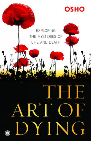The Art of Dying [Paperback] [Jul 15, 2017] Osho