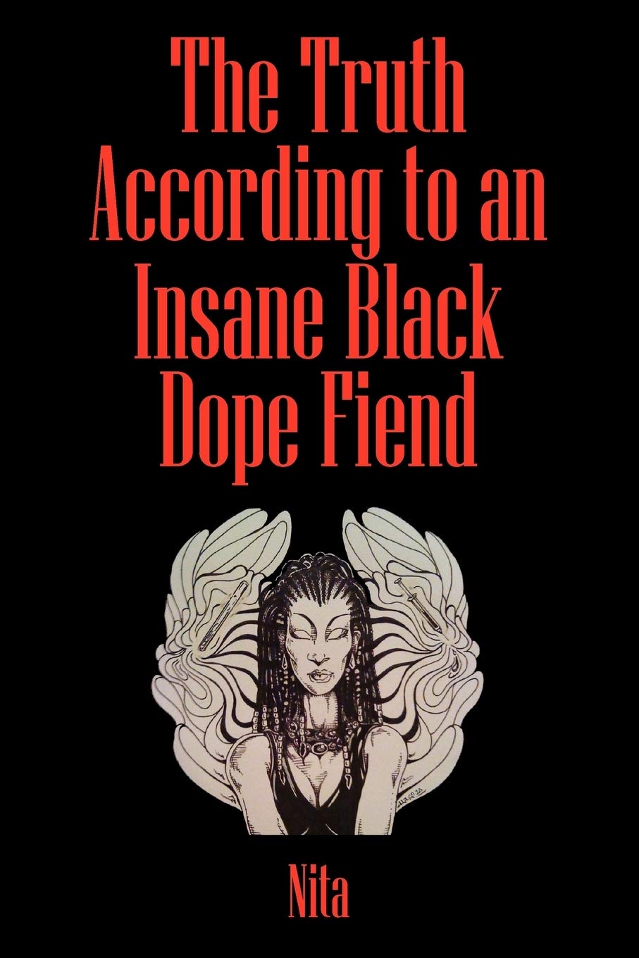The Truth According To An Insane Black Dopefiend,Used