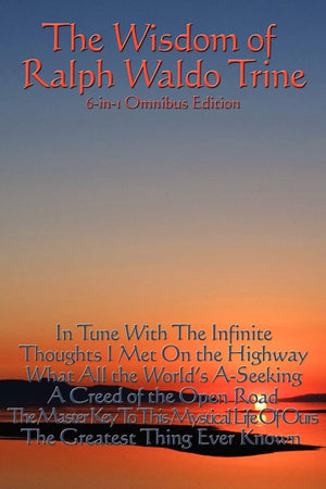 The Wisdom Of Ralph Waldo Trine,Used