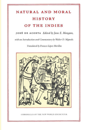 Natural And Moral History Of The Indies (Chronicles Of The New World Encounter),New