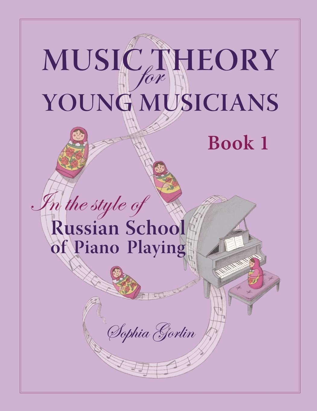 Music Theory For Young Musicians: In The Style Of Russian School Of Piano Playing,Used