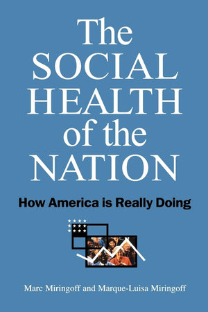 The Social Health Of The Nation: How America Is Really Doing