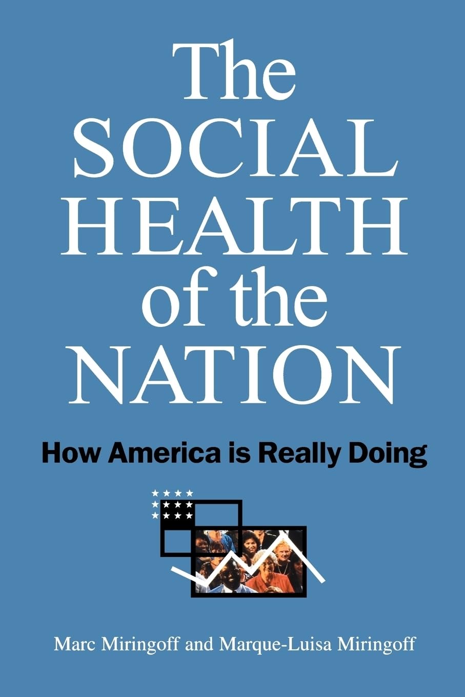 The Social Health Of The Nation: How America Is Really Doing