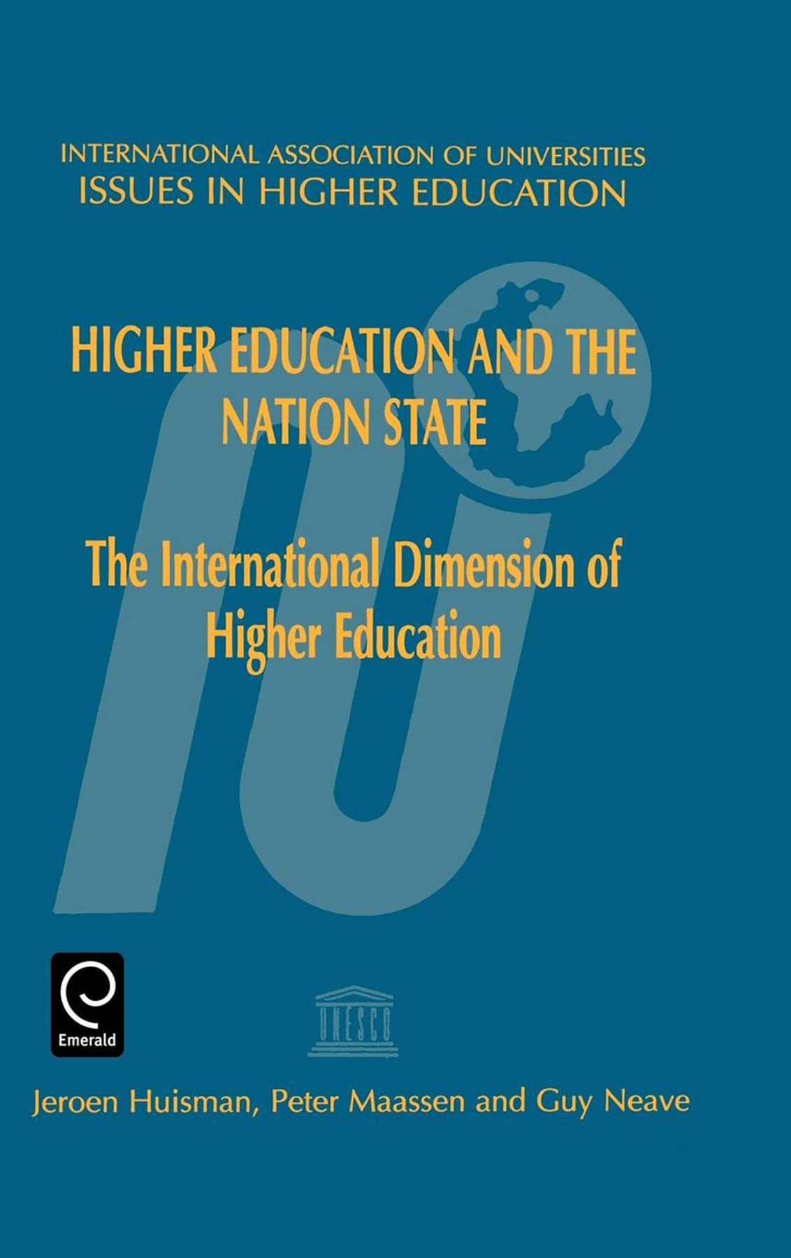 Higher Education And The Nation State: The International Dimension Of Higher Education (Issues In Higher Education, 8),Used