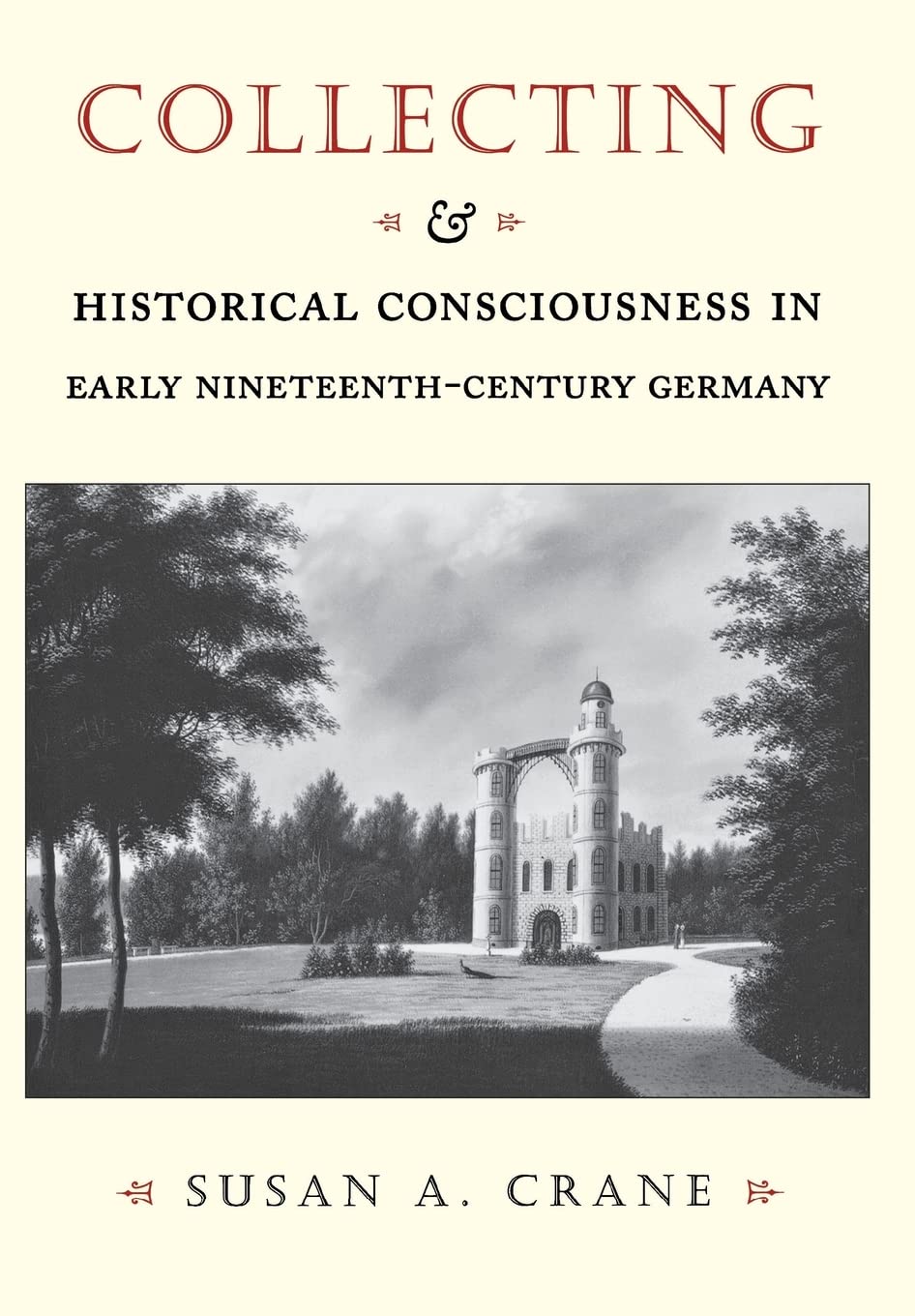 Collecting and Historical Consciousness in Early NineteenthCentury Germany,Used