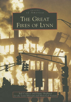 The Great Fires Of Lynn (Ma) (Images Of America),Used