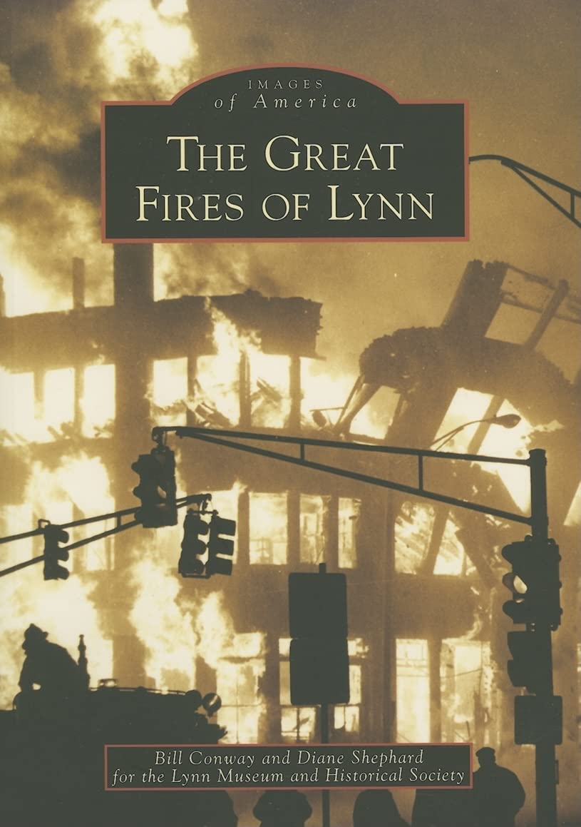 The Great Fires Of Lynn (Ma) (Images Of America),Used