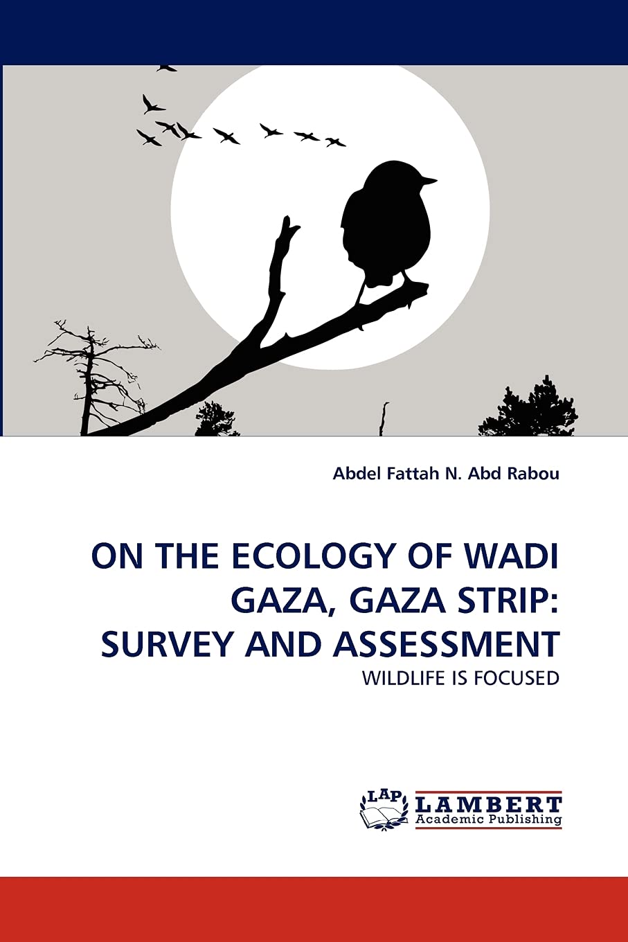 ON THE ECOLOGY OF WADI GAZA, GAZA STRIP: SURVEY AND ASSESSMENT: WILDLIFE IS FOCUSED,Used